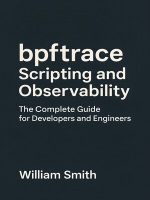 cover image of Bpftrace Scripting and Observability